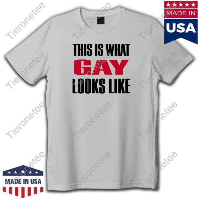 This Is What Gay Looks Like Tee Shirt