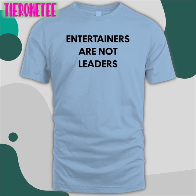 Rhonda Mary Merch Killer Mike Entertainers Are Not Leaders Long Sleeve Hojo64