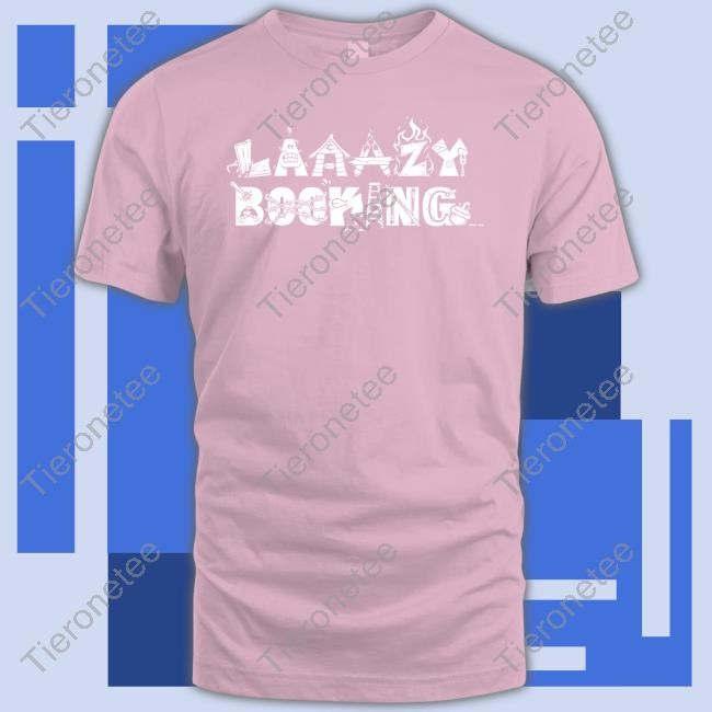 Danny Williams Laaazy Booking Hoodies Jim Cornett