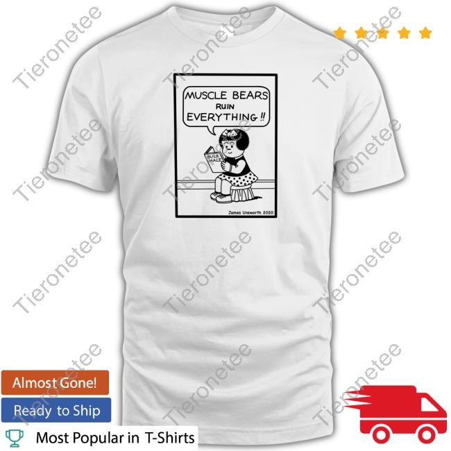 Muscle Bears Ruin Everything Bulk Male T Shirts