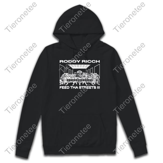 Roddy Rich Feed Tha Streets Iii Last Supper Long Sleeve Shirt