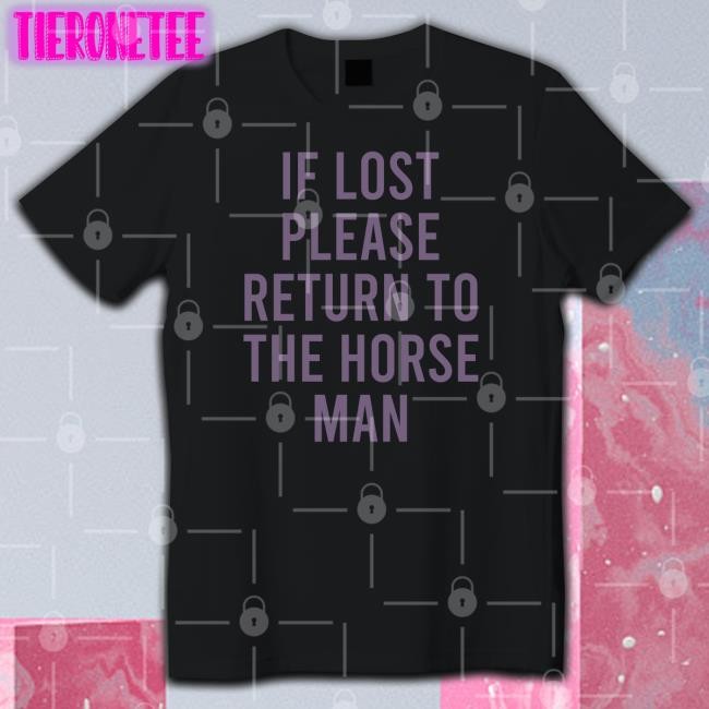 If Lost Please Return To The Horse Man Tee Shirt Camp Half-Blood Updates