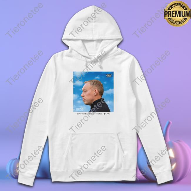 Started From The Bottom Now We're Here Shirts Cooper Nothing Was The Same