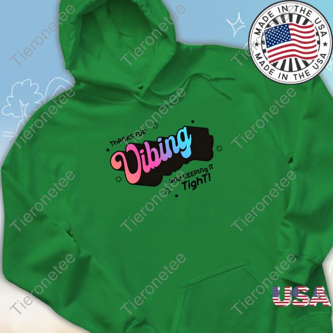 McElroy Merch Thank For Vibing And Keeping It Tight Hoodie
