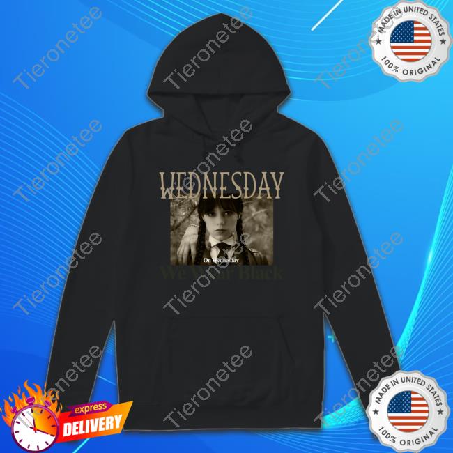 Wednesday Addams We Wear Black Hoodie