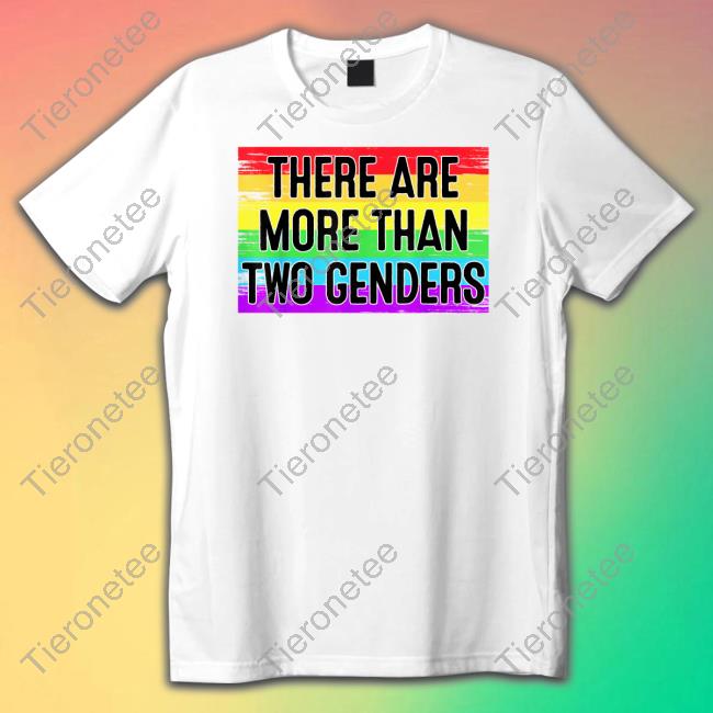 There Are More Than Two Genders Tee Shirt Chris Sky