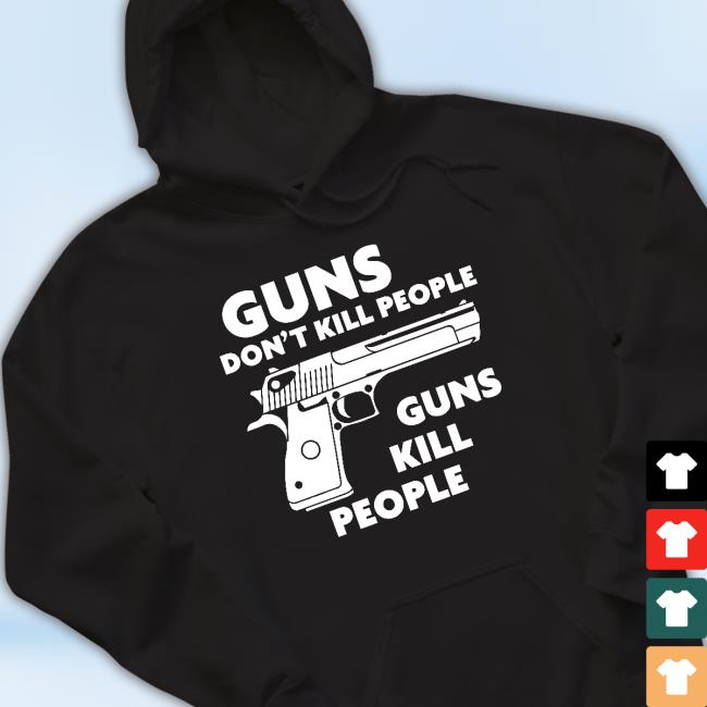 Guns Don't Kill People Guns Kill People Crewneck Sweatshirt
