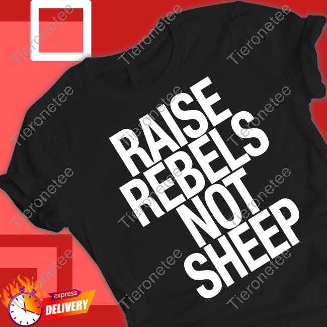 Official Raise Rebels Not Sheep Shirt Chris Evans
