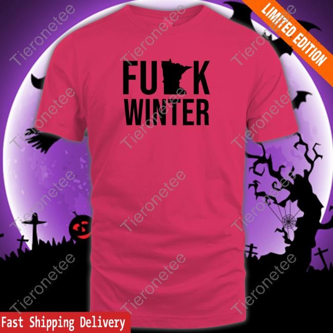 Fuck Winter Shirt Nick Swardson