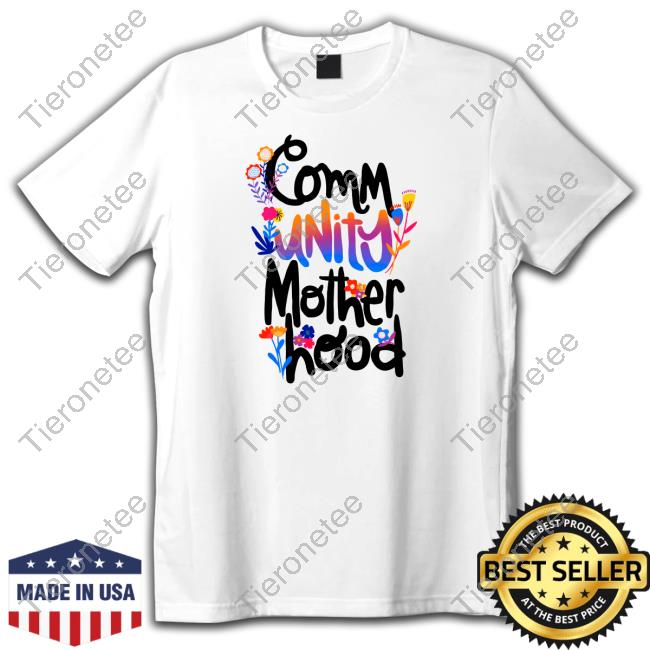 Community Motherhood Shirt
