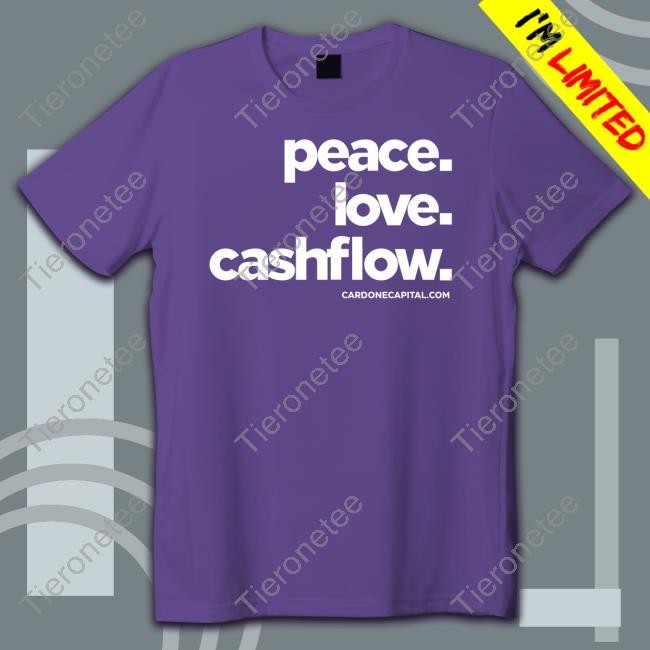 Peace Love Cashflow T Shirt Peace Love Cashflow Tee